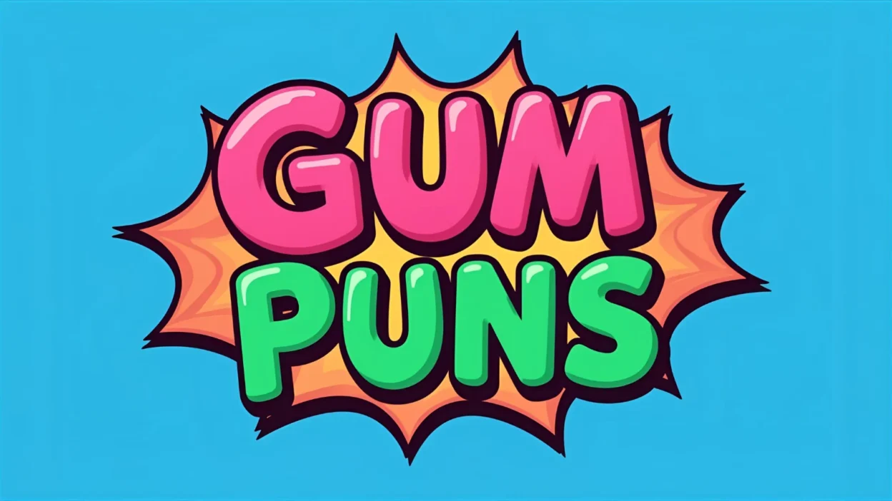 Gum puns