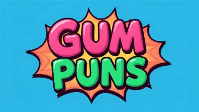 Gum puns